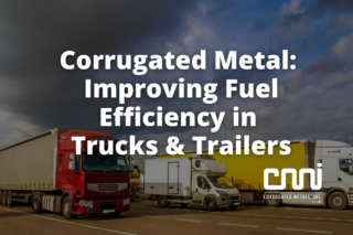 Corrugated Metal: Improving Fuel Efficiency in Trucks & Trailers